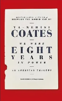 We Were Eight Years in Power: An American Tragedy