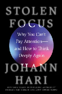 Stolen Focus: Why You Can't Pay Attention— and How to Think Deeply Again