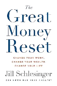 The Great Money Reset: Change Your Work, Change Your Wealth, Change Your Life