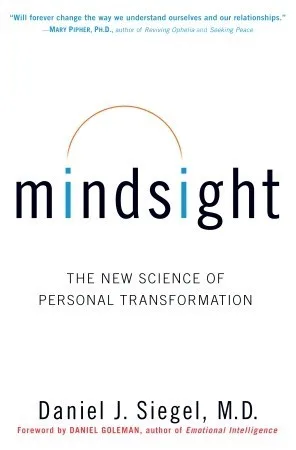 Mindsight: The New Science of Personal Transformation