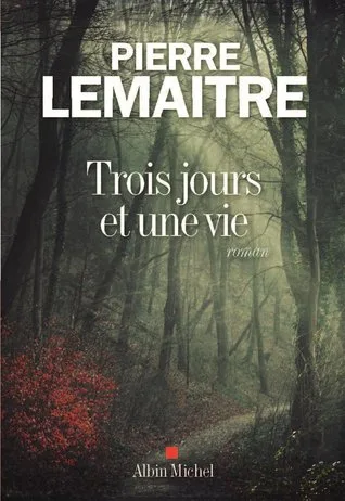 Trois jours et une vie