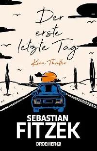 Der erste letzte Tag: Kein Thriller