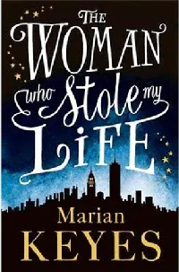 The Woman Who Stole My Life