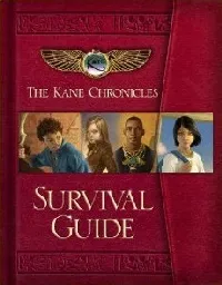 The Kane Chronicles Survival Guide