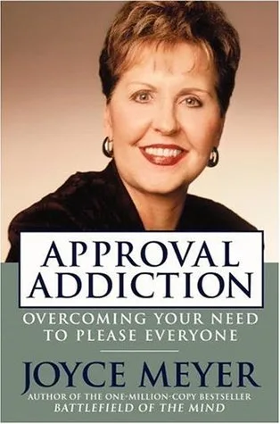 Approval Addiction: Overcoming Your Need to Please Everyone