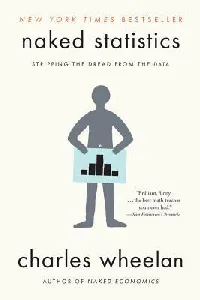 Naked Statistics: Stripping the Dread from the Data