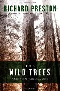 The Wild Trees: A Story of Passion and Daring
