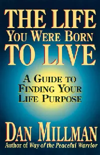 The Life You Were Born to Live: A Guide to Finding Your Life Purpose