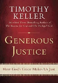 Generous Justice: How God's Grace Makes Us Just