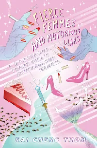 Fierce Femmes and Notorious Liars