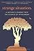 Strange Situation: A Mother's Journey Into the Science of Attachment