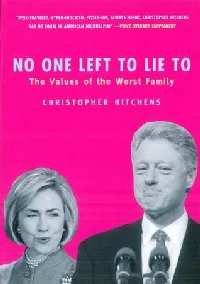 No One Left To Lie To: The Values of the Worst Family