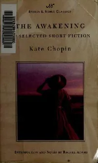 The Awakening and Selected Short Fiction (Athénaïse / At the ‘cadian Ball / Awakening / Désirée’s Baby / Elizabeth Stock’s One Story / Emancipation