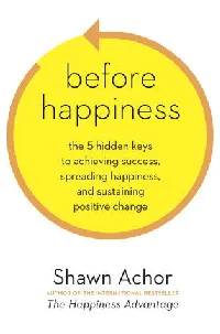 Before Happiness: The 5 Hidden Keys to Achieving Success, Spreading Happiness, and Sustaining Positive Change