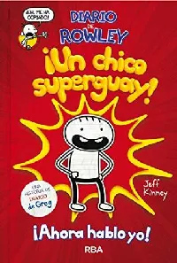 Diario de Rowley ¡Un chico superguay!