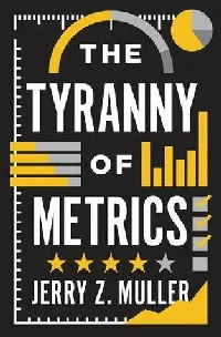 The Tyranny of Metrics