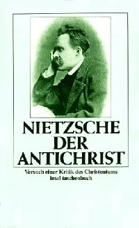 Der Antichrist: Versuch einer Kritik des Christentums