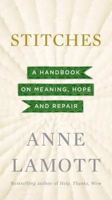 Stitches: A Handbook on Meaning, Hope, and Repair