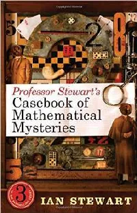 Professor Stewart's Casebook of Mathematical Mysteries