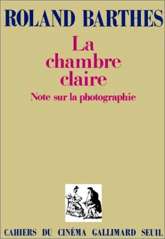 La Chambre claire: Note sur la photographie