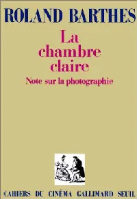 La Chambre claire: Note sur la photographie