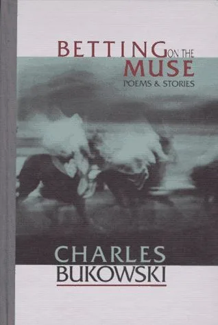 Betting on the Muse: Poems & Stories cover