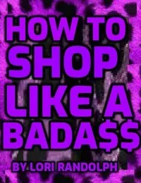 How to Shop Like a Badass