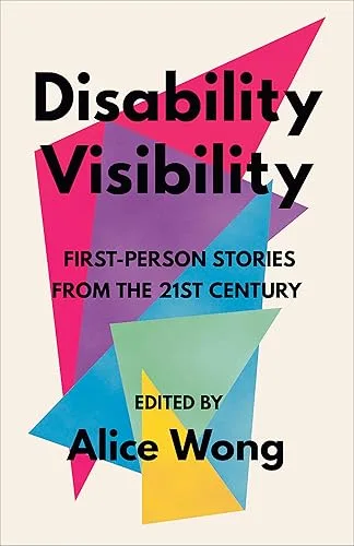 Disability Visibility: First-Person Stories from the Twenty-first Century