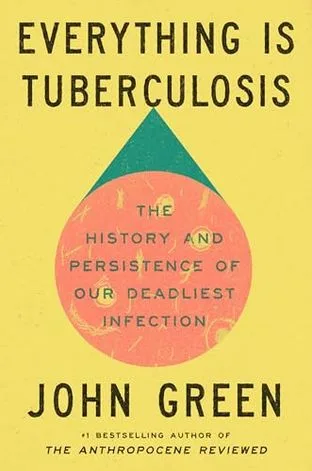 EVERYTHING IS TUBERCULOSIS