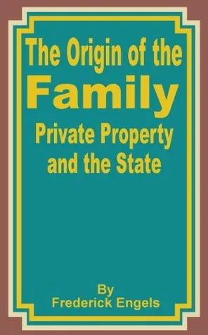 The Origin of the Family, Private Property and the State