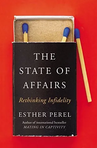 The State of Affairs: Rethinking Infidelity