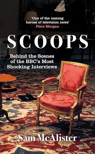 Scoops: Behind the Scenes of the BBC's Most Shocking Interviews