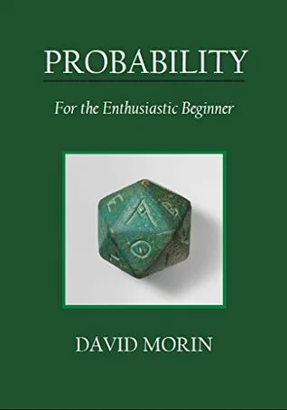 Probability: For the Enthusiastic Beginner