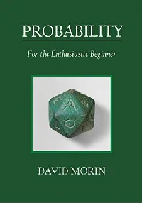 Probability: For the Enthusiastic Beginner