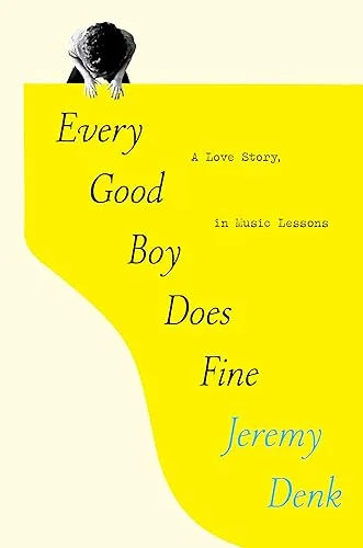 Every Good Boy Does Fine: A Love Story, in Music Lessons