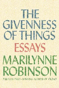 The Givenness of Things: Essays