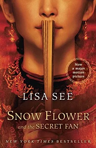 Snow Flower and the Secret Fan by Lisa See — book cover