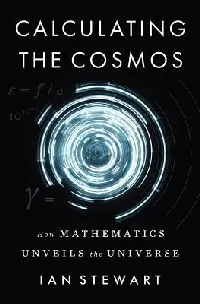 Calculating the Cosmos: How Mathematics Unveils the Universe