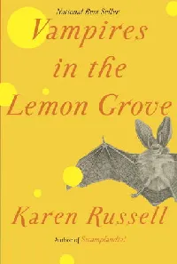 Vampires in the Lemon Grove: Stories