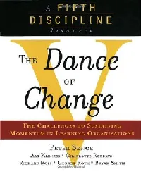 The Dance of Change: The challenges to sustaining momentum in a learning organization