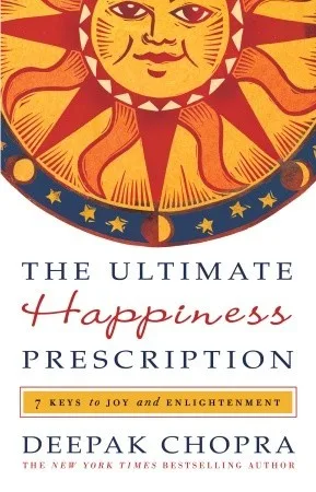 The Ultimate Happiness Prescription: 7 Keys to Joy and Enlightenment cover