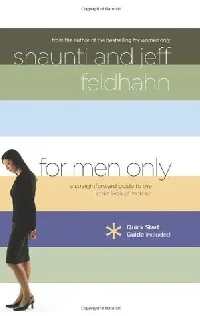 For Men Only: A Straightforward Guide to the Inner Lives of Women