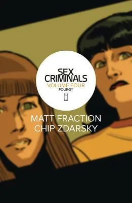 Sex Criminals, Vol. 4: Fourgy! cover