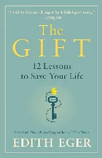 The Gift: 12 Lessons to Save Your Life