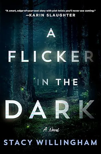 A Flicker in the Dark by Stacy Willingham — book cover