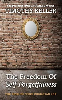 The Freedom of Self-Forgetfulness