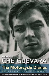 The Motorcycle Diaries: Notes on a Latin American Journey