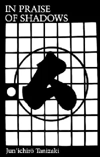 In Praise of Shadows