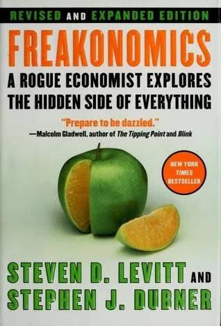 Freakonomics: A Rogue Economist Explores the Hidden Side of Everything by Steven D. Levitt — book cover