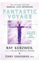 Fantastic Voyage: Live Long Enough to Live Forever